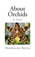 About Orchids: A Chat