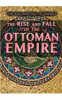 Rise and Fall of the Ottoman Empire