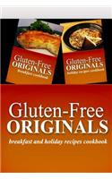 Gluten-Free Originals - Breakfast and Holiday Recipes Cookbook
