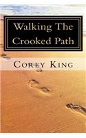 Walking the Crooked Path