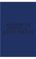 Reason in Wojtyla / John Paul II