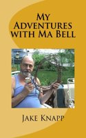 My Adventures with Ma Bell