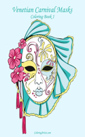 Venetian Carnival Masks Coloring, Book 1: (1 Venetian Carnival Masks)