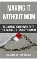 Making It Without Mom