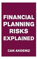 Financial Planning Risks Explained