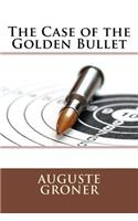 The Case of the Golden Bullet