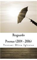 Resguardo: Poemas (2014 - 2016)