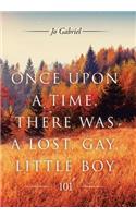 Once Upon a Time, There Was a Lost, Gay, Little Boy.: 101