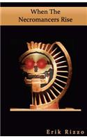 When The Necromancers Rise: (English)