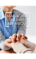 Managing Disturbed Behaviour