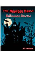 The Haunted house: Halloween stories(3 The Halloween Lover)