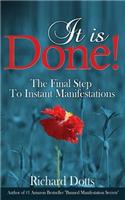 It Is Done!: The Final Step To Instant Manifestations(English)