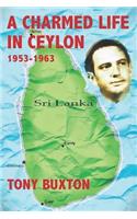 Charmed Life in Ceylon 1953-1963