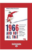 1966 and Not All That (Large Print 16pt)
