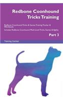 Redbone Coonhound Tricks Training Redbone Coonhound Tricks & Games Training Tracker & Workbook. Includes