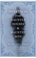Inferences from Haunted Houses and Haunted Men
