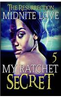 My Ratchet Secret 5