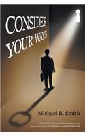 Consider Your Ways: Unlocking Supernatural Blessings from God Living Through the End Times and Christ's Return