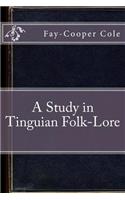 A Study in Tinguian Folk-Lore