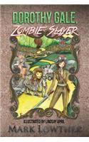 Dorothy Gale, Zombie Slayer