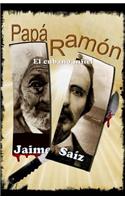 Papá Ramón. El cubano infiel