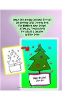 simple EAsy Holiday Christmas Tree Art 20 Greeting Cards Coloring Book Fun Whimsical Naive Designs A Family & Friend Activity For Adults & Children by Grace Divine: (14 Christmas Is Fun Books for Everyone)
