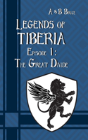 Legends of Tiberia - Episode 1