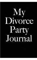 My Divorce Party Journal: Blank Lined Journal