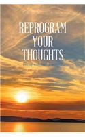 Reprogram Your Thoughts