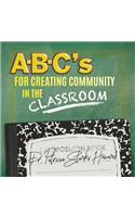 A-B-C's for Creating Community in the Classroom