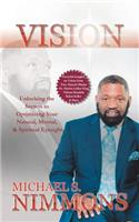 Vision: Unlocking the Secrets to Optimizing Your Natural Mental, and Spiritual Eyesight