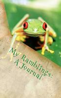 My Ramblings: A Journal