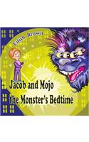 Jacob and Mojo the Monster's Bedtime