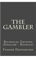 The Gambler: Bilingual Edition (English - Russian)