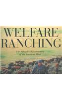 Welfare Ranching