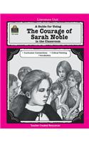Guide for Using the Courage of Sarah Noble in the Classroom: A Guide for Using in the Classroom