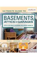 Ultimate Guide to Basements, Attics & Garages, 3rd Revised Edition