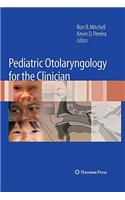 Pediatric Otolaryngology for the Clinician