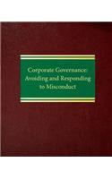 Corporate Governance: Avoiding and Responding to Misconduct