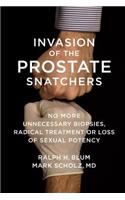 Invasion of the Prostate Snatchers