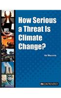 How Serious a Threat Is Climate Change?