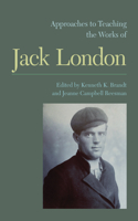 Approaches to Teaching the Works of Jack London