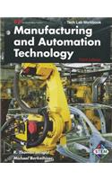 Manufacturing and Automation Technology: Tech Lab Workbook