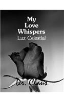 My Love Whispers Luz Celestial