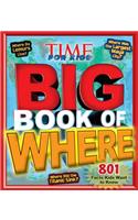 Big Book of Where (a Time for Kids Book)