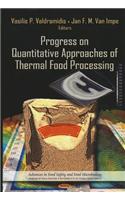 Progress on Quantitative Approaches of Thermal Food Processing