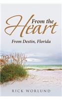 From the Heart: From, Destin Florida