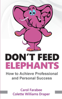 Don't Feed Elephants