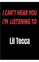 I Can't Hear You I'm Listening To Lil Tecca