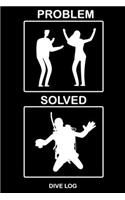 Problem Solved Dive Log